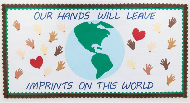 Our hands will leave imprints on this world board